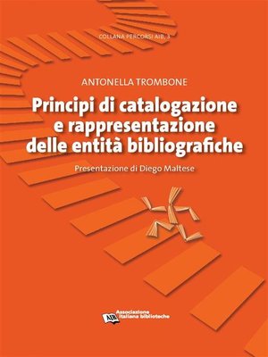 cover image of Principi di catalogazione e rappresentazione delle entità bibliografiche